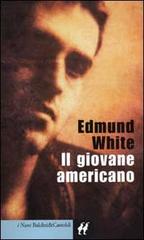 Il giovane americano di Edmund White edito da Dalai Editore
