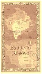Estate in Kosovo di Giuseppe Gaeta edito da Rupe Mutevole
