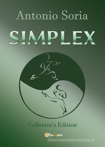 Simplex. Ediz. speciale di Antonio Soria edito da Youcanprint