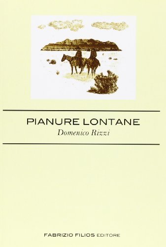 Pianure lontane di Domenico Rizzi edito da Filios