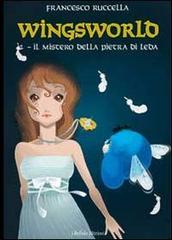 Wingsworld vol.1 di Francesco Ruccella edito da Libellula Edizioni