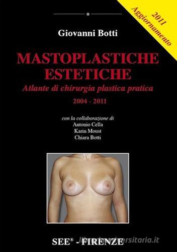 Mastoplastiche estetiche 2014. Con aggiornamento 2011. Cofanetto di Giovanni Botti edito da Acta Medica Edizioni