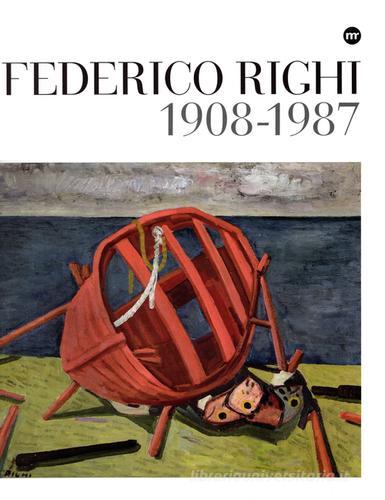 Federico Righi, 1908-1987 edito da Museo Revoltella