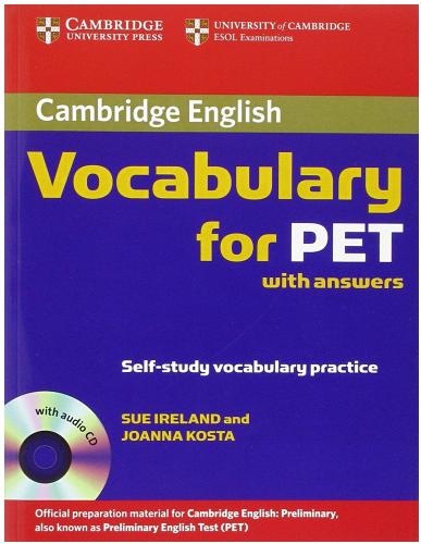 Cambridge vocabulary for Pet. With answers. Per le Scuole superiori. Con CD Audio di Sue Ireland, Joanna Kosta edito da Cambridge University Press