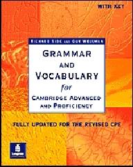 Grammar and vocabulary for Cambridge advanced and proficiency. Per il Liceo scientifico di Guy Wellman edito da Pearson Longman