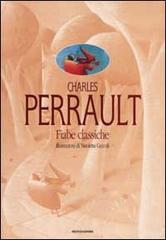 Fiabe classiche di Charles Perrault edito da Mondadori