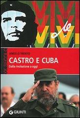 Castro e Cuba. Dalla rivoluzione a oggi di Angelo Trento edito da Giunti Editore
