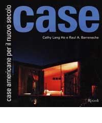 Case americane per il nuovo secolo di Lang Ho Cathy, Raul A. Barreneche edito da Rizzoli
