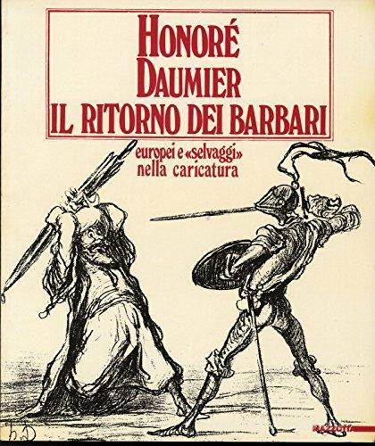 Honoré Daumier. Il ritorno dei barbari. Europei e «Selvaggi» nella caricatura. Catalogo della mostra (Napoli-Venezia, 1988) edito da Mazzotta