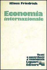 Economia internazionale di Klaus Friedrich edito da Liguori