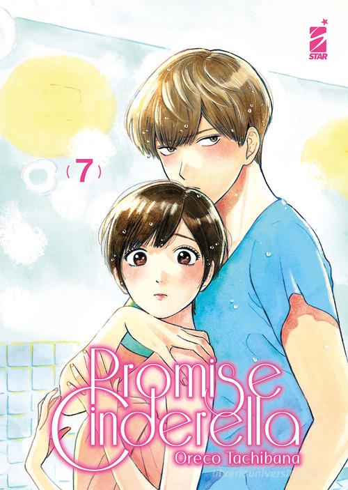 Promise cinderella vol.7 di Oreco Tachibana edito da Star Comics