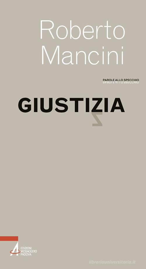 Giustizia di Roberto Mancini edito da EMP - Edizioni Messaggero Padova