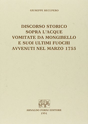 Disegno storico sopra l'acque vomitate da Mongibello (rist. anast. 1795) di Giuseppe Recupero edito da Forni