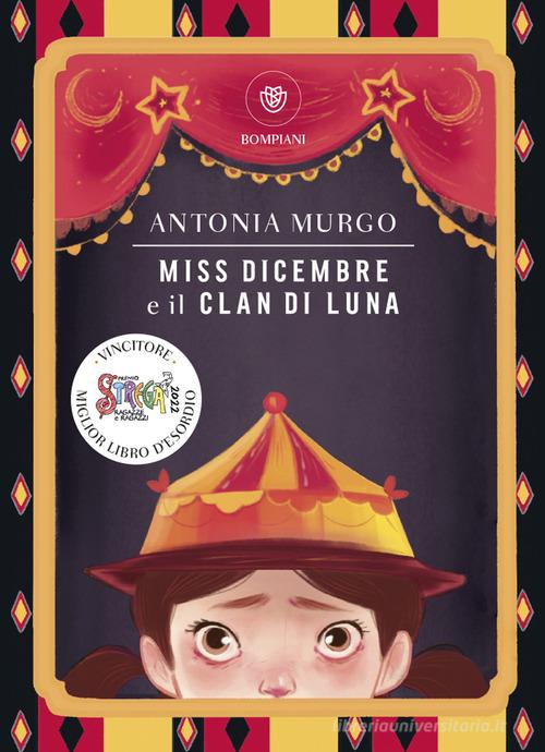 Miss Dicembre e il Clan di Luna di Antonia Murgo edito da Bompiani