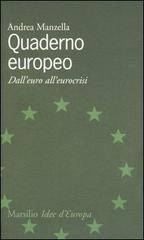 Quaderno europeo. Dall'euro all'eurocrisi di Andrea Manzella edito da Marsilio