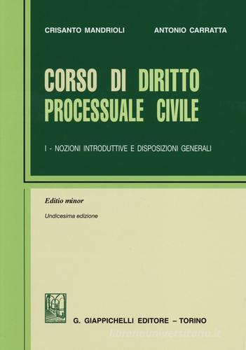 Corso di diritto processuale civile. Ediz. minore vol.1 di Crisanto Mandrioli, Antonio Carratta edito da Giappichelli