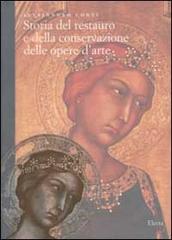 Storia del restauro e della conservazione delle opere d'arte di Alessandro Conti edito da Mondadori Electa