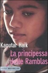 La principessa delle Ramblas di Kaoutar Haik edito da Piemme