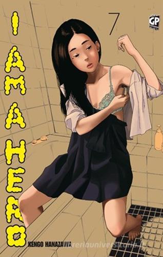 I am a hero vol.7 di Kengo Hanazawa edito da GP Manga