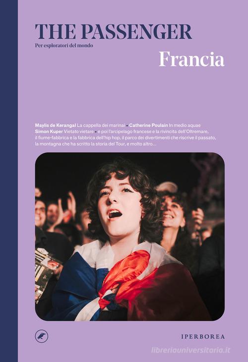 Francia. The passenger. Per esploratori del mondo edito da Iperborea