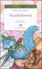 Scuolaforesta di Stefano Bordiglioni edito da Einaudi Ragazzi