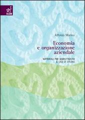 Economia e organizzazione aziendale. Materiali per esercitazioni e casi di studio di Alfonso Marino edito da Aracne