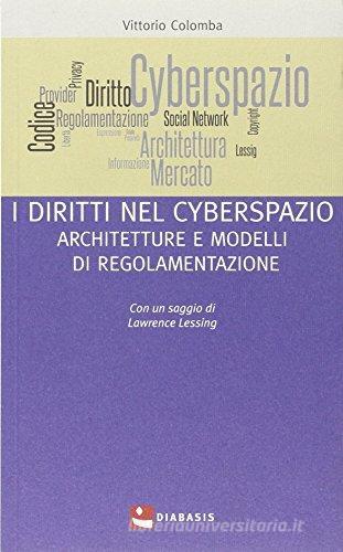 Diritti nel cyberspazio di Vittorio Colombo edito da Diabasis