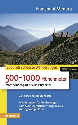 Südtirols schönste Wanderungen. 500-1000 Höhenmeter di Hanspaul Menara edito da Athesia