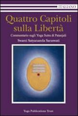 Quattro capitoli sulla libertà di Swami Saraswati Satyananda edito da Satyananda Ashram Italia