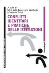 Conflitti identitari e pratiche delle istituzioni edito da Franco Angeli