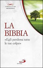 La Bibbia. «Egli perdona tutte le tue colpe» edito da San Paolo Edizioni