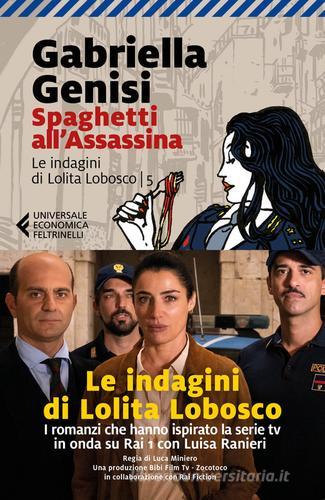 Spaghetti all'assassina. Le indagini di Lolita Lobosco vol.5 di Gabriella Genisi edito da Marsilio