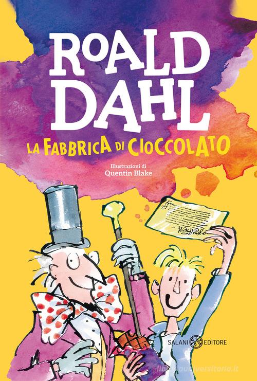 La fabbrica di cioccolato di Roald Dahl edito da Salani