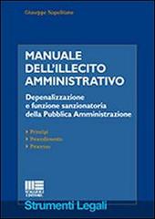 Manuale dell'illecito amministrativo di Giuseppe Napolitano edito da Maggioli Editore