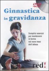 Ginnastica in gravidanza. DVD edito da Red Edizioni