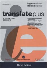 Translate plus. Il traduttore completo. Inglese-italiano, italiano-inglese. CD-ROM edito da BE Editore