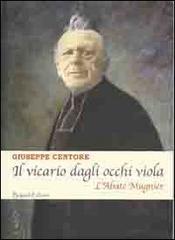 Il vicario dagli occhi viola. L'abate Mugnier di Giuseppe Centore edito da Brignoli Edizioni