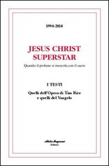 Jesus Christ Superstar. Ediz. italiana e inglese edito da Alida Magnoni