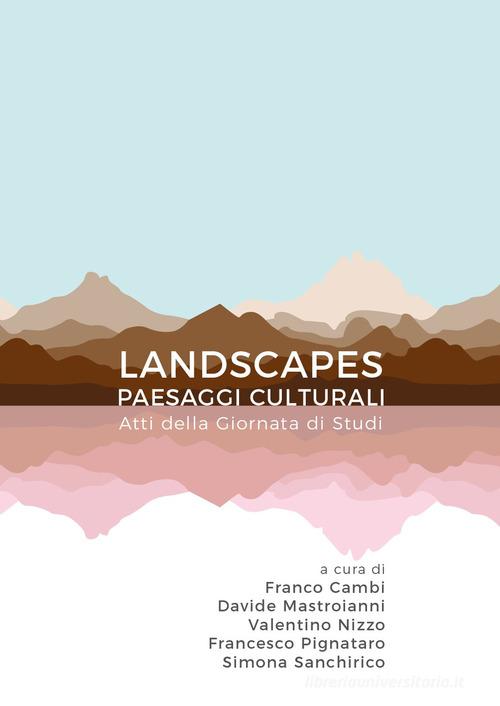 Landscapes. Paesaggi culturali edito da Fondazione Dià Cultura
