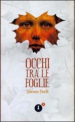 Occhi tra le foglie di Giacomo Pinelli edito da Fedelo's