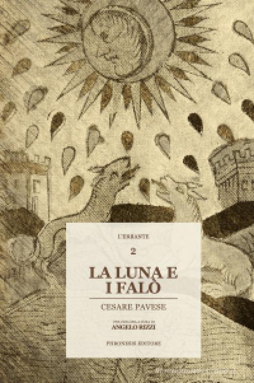Libro La luna e i falò di Cesare Pavese L'errante di Phronesis