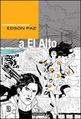 Edson Paz® e la signora di Cao. Le mirabolanti avventure di Edson Paz® a El Alto di PiElle, Fabio Babich edito da Cierre Grafica