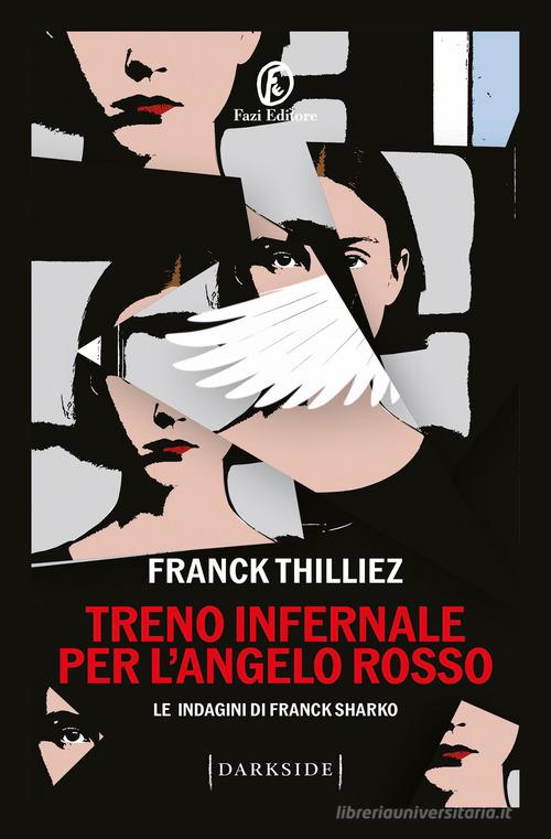 Treno infernale per l'Angelo rosso di Franck Thilliez edito da Fazi