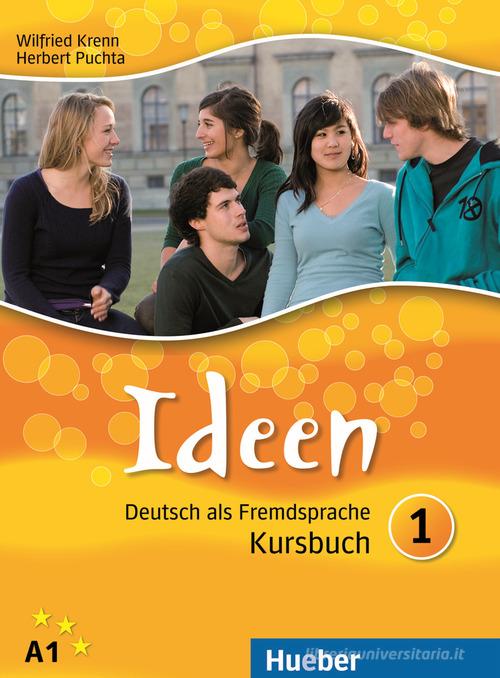 Ideen. Kursbuch. Per le Scuole superiori vol.1 di Wilfried Krenn, Herbert Puchta edito da Hueber