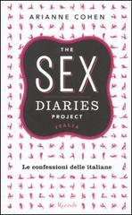 The sex diaries project Italia. Le confessioni delle italiane di Arianne Cohen edito da Rizzoli