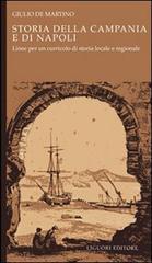 Storia della Campania e di Napoli. Linee per un curricolo di storia locale e regionale di Giulio De Martino edito da Liguori