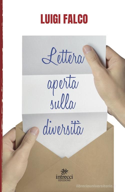 Lettera aperta sulla diversità di Luigi Falco edito da Intrecci