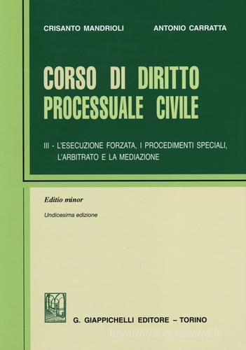 Corso di diritto processuale civile. Ediz. minore vol.3 di Crisanto Mandrioli, Antonio Carratta edito da Giappichelli