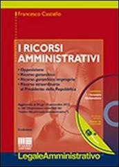 I ricorsi amministrativi. Con CD-ROM di Francesco Castiello edito da Maggioli Editore