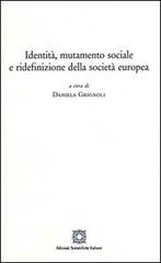 Identità, mutamento sociale e ridefinizione della società europea edito da Edizioni Scientifiche Italiane
